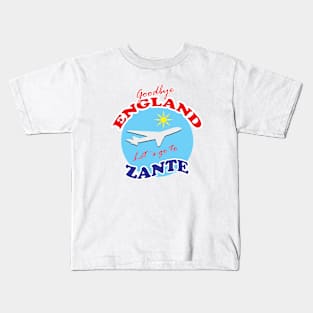 Goodbye ENGLAND Let´s go to ZANTE Kids T-Shirt